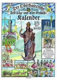 Der Oberbaierische - Fest -Täg - und Alte - Bräuch - Kalender 2023 - Schulze, Maria Anna