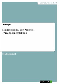 Suchtpotenzial von Alkohol. Fragebogenerstellung (eBook, PDF)