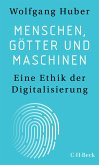 Menschen, Götter und Maschinen (eBook, ePUB)