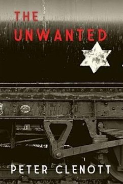 The Unwanted (eBook, ePUB) - Clenott, Peter