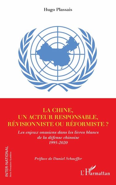 La Chine, un acteur responsable, révisionniste ou réformiste ? La Chine, un acteur responsable, révisionniste ou réformiste ?