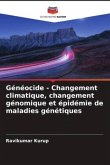 Généocide - Changement climatique, changement génomique et épidémie de maladies génétiques
