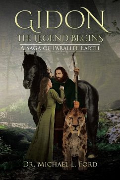 Gidon: The Legend Begins: A Saga of Parallel Earth - Ford, Michael L.