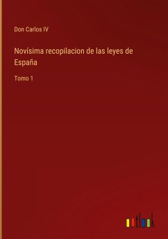 Novísima recopilacion de las leyes de España