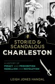 Storied & Scandalous Charleston (eBook, ePUB)