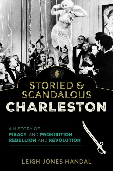 Storied & Scandalous Charleston (eBook, ePUB)