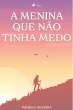 A Menina Que Não Tinha Medo (eBook,... - Bild 1