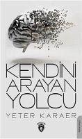 Kendini Arayan Yolcu - Karaer, Yeter