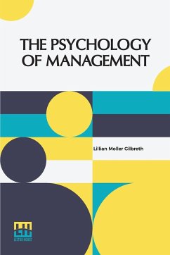 The Psychology Of Management - Gilbreth, Lillian Moller