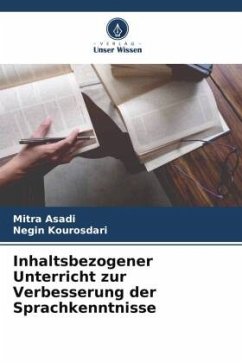 Inhaltsbezogener Unterricht zur Verbesserung der Sprachkenntnisse - Asadi, Mitra;Kourosdari, Negin