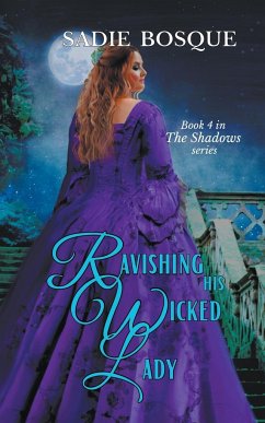 Ravishing His Wicked Lady - Bosque, Sadie