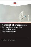 Mentorat et progression de carrière pour les bibliothèques universitaires