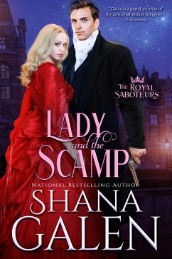 Lady and the Scamp (The Royal Saboteurs) (eBook, ePUB) - Galen, Shana