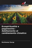 Ecospiritualità e paganesimo - Adattamento al cambiamento climatico