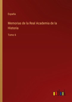 Memorias de la Real Academia de la Historia - España