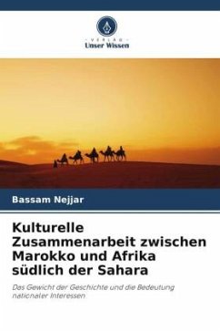 Kulturelle Zusammenarbeit zwischen Marokko und Afrika südlich der Sahara - Nejjar, Bassam
