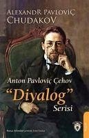 Anton Pavlovic Cehov Diyalog Serisi - Pavlovic Chudakov, Alexandr