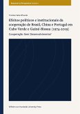 Efeitos políticos e institucionais da cooperação de Brasil, China e Portugal em Cabo Verde e Guiné-Bissau (1974-2019)
