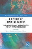 A History of Business Cartels (eBook, PDF)