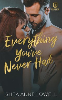 Everything You've Never Had - Lowell, Shea Anne