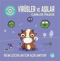 Gelecegin Dahileri Virüsler ve Asilar - Pazos, Carlos