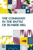 The Command In The Battle Of Bunker Hill