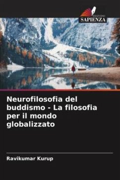 Neurofilosofia del buddismo - La filosofia per il mondo globalizzato - Kurup, Ravikumar