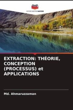 EXTRACTION: THÉORIE, CONCEPTION (PROCESSUS) et APPLICATIONS - Ahmaruzzaman, Md.