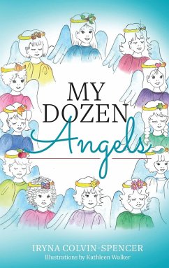 My Dozen Angels - Colvin-Spencer, Iryna