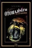 Otomajisizm - Bir Ruh Kumpanyasi