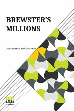 Brewster's Millions - Mccutcheon, George Barr