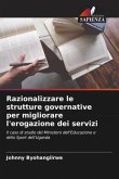 Razionalizzare le strutture governative per migliorare l'erogazione dei servizi