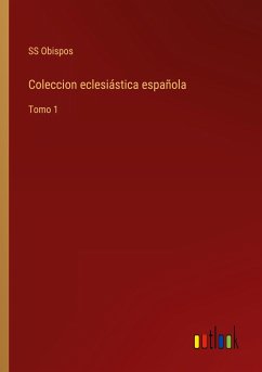 Coleccion eclesiástica española - Ss Obispos