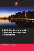 A Unicidade do Mundo - O Mundo Netocrático Globalizado