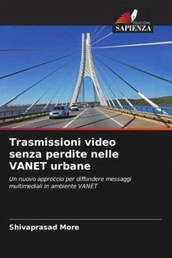 Trasmissioni video senza perdite nelle VANET urbane - More, Shivaprasad