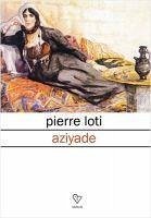 Aziyade - Loti, Pierre