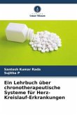 Ein Lehrbuch über chronotherapeutische Systeme für Herz-Kreislauf-Erkrankungen