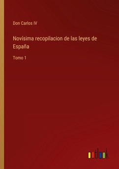 Novísima recopilacion de las leyes de España