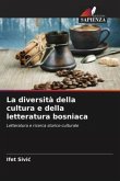 La diversità della cultura e della letteratura bosniaca