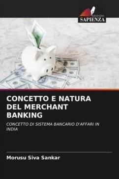 CONCETTO E NATURA DEL MERCHANT BANKING - Siva Sankar, Morusu