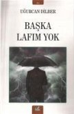 Baska Lafim Yok