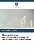 Mentoring und Karriereentwicklung für die Universitätsbibliothek