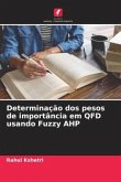 Determinação dos pesos de importância em QFD usando Fuzzy AHP