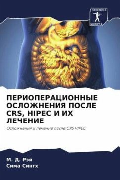 PERIOPERACIONNYE OSLOZhNENIYa POSLE CRS, HIPEC I IH LEChENIE - Räj, M. D.;Singh, Sima