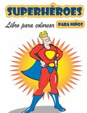 Libro para colorear de Superhéroes para niños de 4 a 8 años