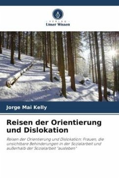 Reisen der Orientierung und Dislokation - Kelly, Jorge Mai