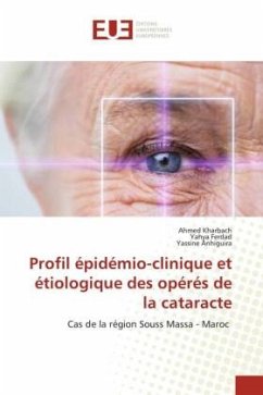 Profil épidémio-clinique et étiologique des opérés de la cataracte - Kharbach, Ahmed;Ferdad, Yahya;Anhiguira, Yassine