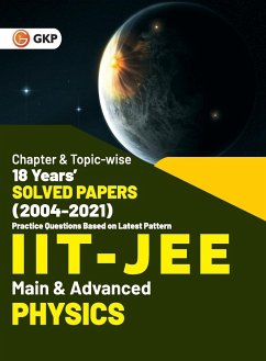 IIT JEE 2022 - Physics (Main & Advanced) - 18 Years' Chapter wise & Topic wise Solved Papers 2004-2021 by GKP - G. K. Publications (P) Ltd.