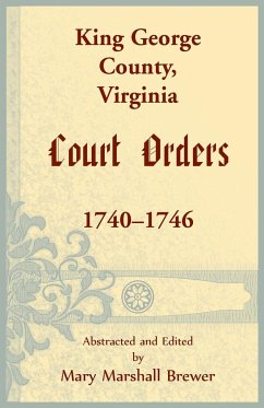 King George County, Virginia Court Orders, 1740-1746 - Brewer, Mary M