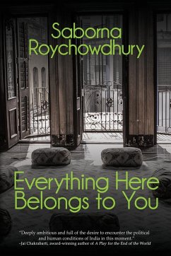 Everything Here Belongs To You - Roychowdhury, Saborna